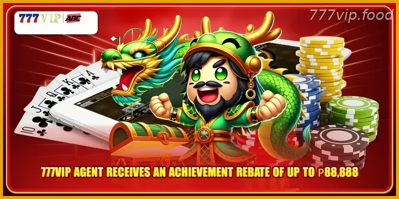777VIP Affiliate Agent for PH Players receives an achievement rebate of up to ₱88,888