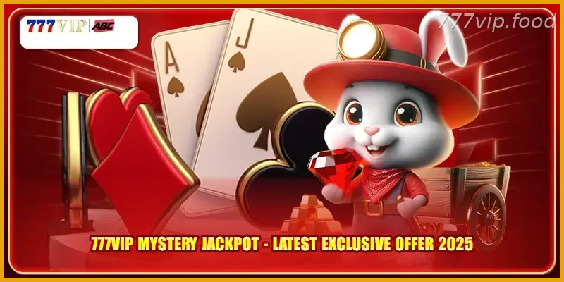 777VIP Mystery Jackpot Latest Exclusive Offer 2026