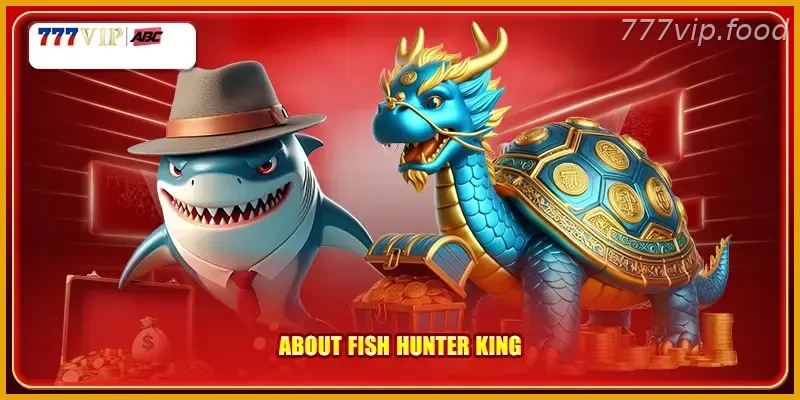 About Fish Shooting Hunter King with Real Action