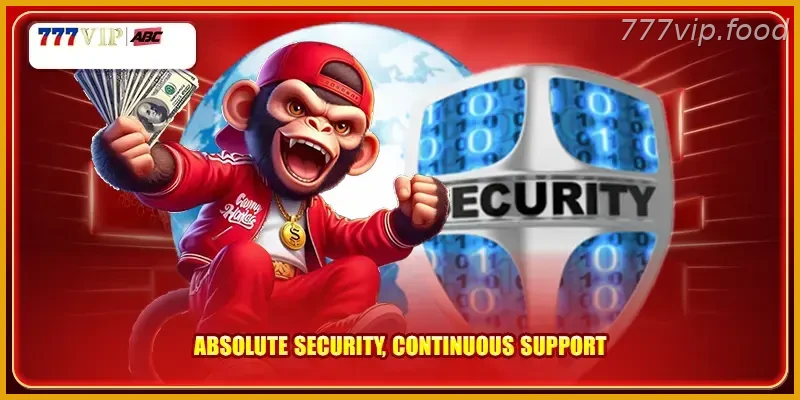 Absolute security, continuous support