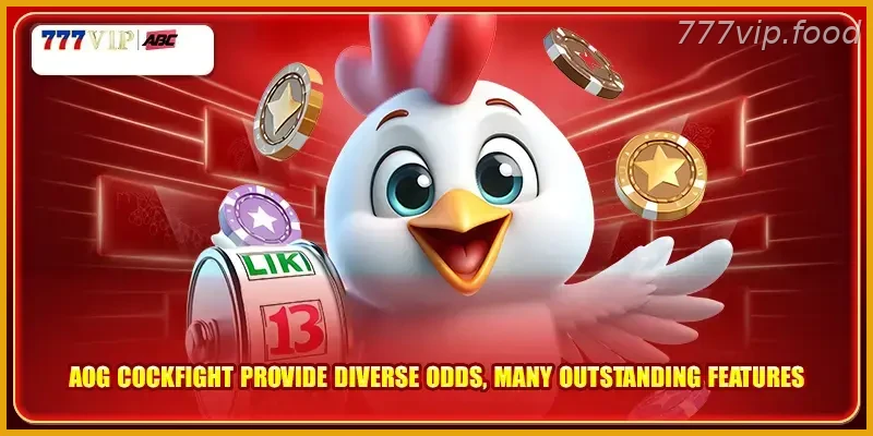 AOG Cockfight with Real Action provide diverse odds, many outstanding features