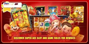 Discover Super Ace Slot And Game Rules For Newbies