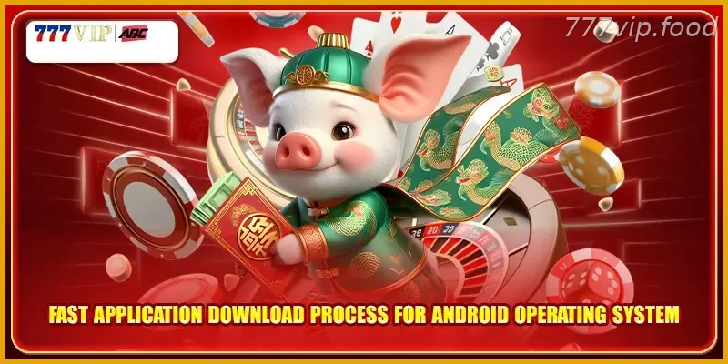 Fast application download process for Android operating system