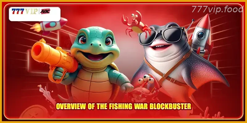 Overview of the Fish Shooting War with Real Action blockbuster