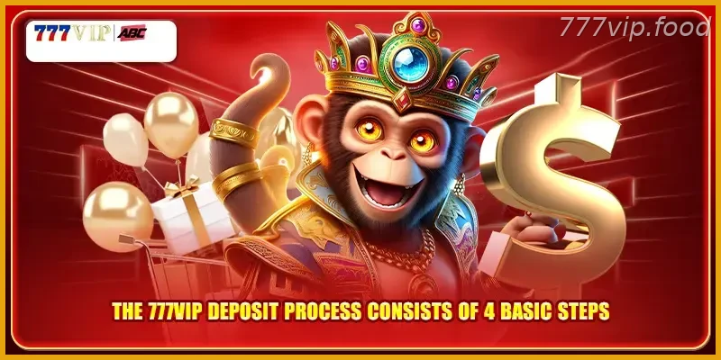Start Winning Today PH Player Guide: 777VIP deposit process consists of 4 basic steps